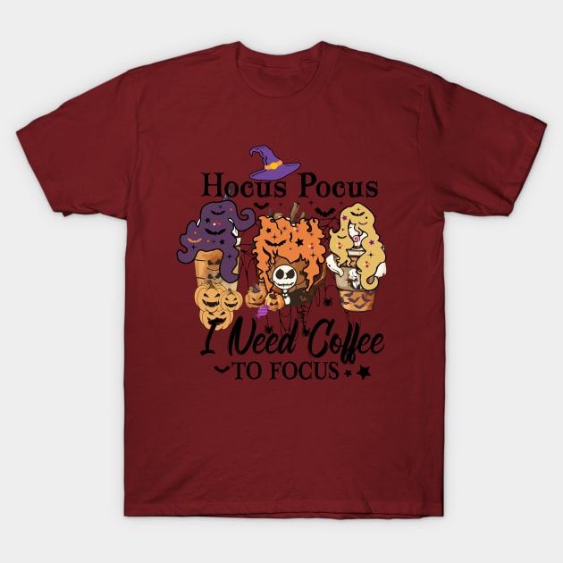 Hocus Pocus I Need Coffee to Focus T-Shirt by Myartstor 